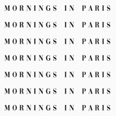 Mornings in Paris artwork