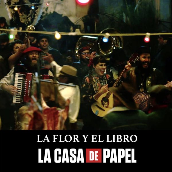 La Flor el (Instrumental) (Banda Sonora de la Serie de Tv la Casa de Papel Money Heist) - Single by La Fanfarria del Capitán on Apple Music