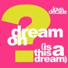 Dream On (Is This a Dream) - Single