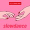 Slowdance artwork