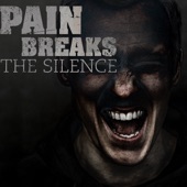Pain Breaks The Silence artwork