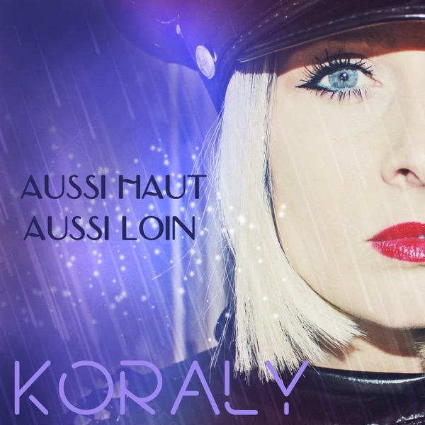 Aussi haut, aussi loin - Single - Koraly