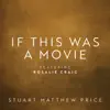 If This Was a Movie (feat. Rosalie Craig) - Single album lyrics, reviews, download