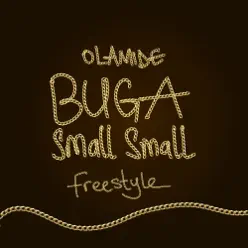 Buga Small Small Freestyle - Single - Olamide Buga Small Small Freestyle - Single - Olamide