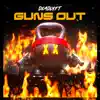 Guns Out - Single album lyrics, reviews, download