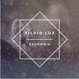 Ephomnia by Silvio Luz song reviws