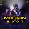 Mitran De Boot (feat. Dr Zeus & Kaur-B) - Single album lyrics, reviews, download