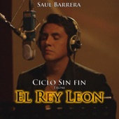 Saul Barrera - Ciclo sin Fin (From "El Rey León")