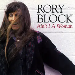 Ain't I A Woman by Rory Block album reviews, ratings, credits