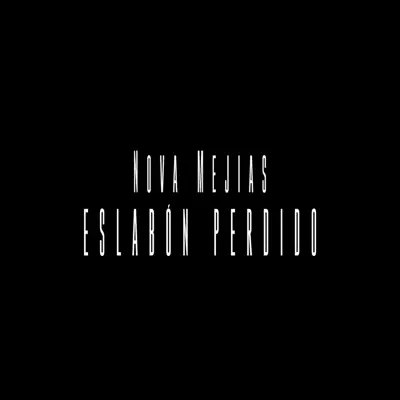 Eslabon Perdido - Single - Nova Mejías