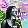 Close Your Eyes - Single