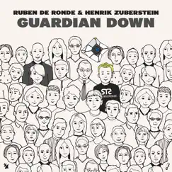 Guardian Down - Single by Ruben de Ronde & Henrik Zuberstein album reviews, ratings, credits