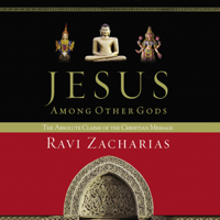 Ravi Zacharias - Jesus Among Other Gods (Abridged) artwork