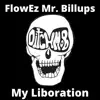 My Liboration (feat. DitchMob) - Single album lyrics, reviews, download