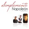 Simplemente Napoleón (Edición de Lujo) album lyrics, reviews, download