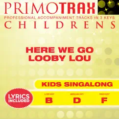 Here We Go Looby Lou (Toddler Songs Primotrax) [Performance Tracks] - EP by Kids Party Crew & Kids Primotrax album reviews, ratings, credits