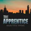 The Apprentice (Main Title Theme) - Single album lyrics, reviews, download