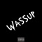 Wassup (feat. P9ine & Von Banxy) - YB France lyrics