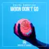 Moon Don't Go (Radio Mixes) - Single album cover