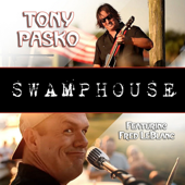 Swamphouse (feat. Fred LeBlanc) - EP - Tony Pasko