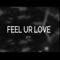 Feel Ur Love (feat. Mickey Shiloh) - Damian Spider lyrics