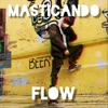 Masticando Flow - Single