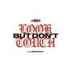 Look But Don't Touch (feat. Lewis Grant) - Single