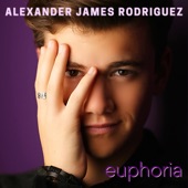 Alexander James Rodriguez - Euphoria