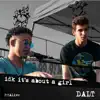 Idk It's About a Girl (feat. Lil Xay) - Single album lyrics, reviews, download