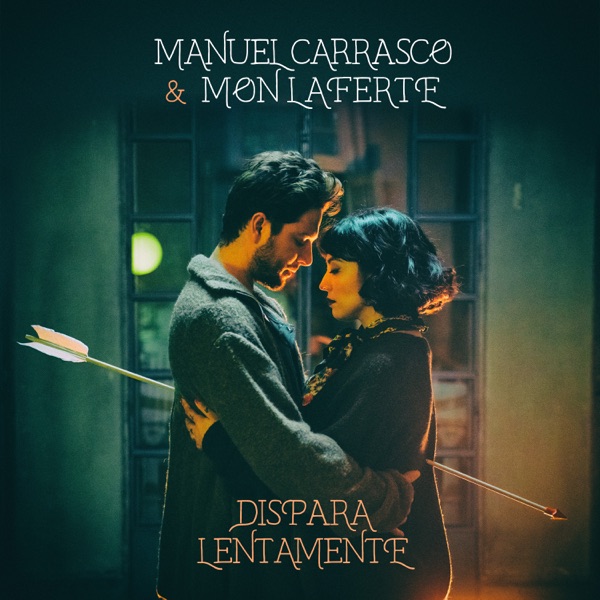  Manuel Carrasco & Mon Laferte – Dispara Lentamente – Single (2020)