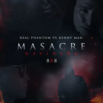 Masacre Navideña - Single by Real Phantom & Kenny Man album reviews, ratings, credits