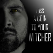 Toss a Coin to Your Witcher artwork
