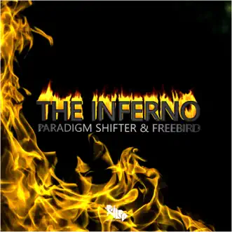 The Inferno - EP by Paradigm Shifter & Freebird album reviews, ratings, credits