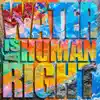 #Waterisahumanright (feat. Craig G) - Single album lyrics, reviews, download