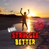 Struggle Better - Single
