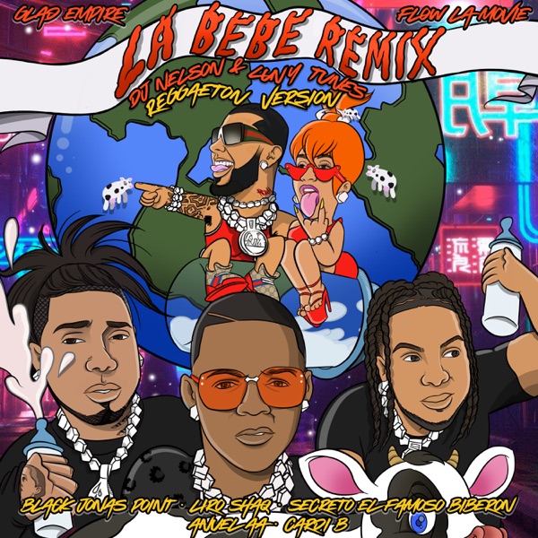 La Bebe Remix (Reggaeton Version) [feat. Black Jonas Point, Cardi B, Anuel AA & Liro Shaq] - Single - DJ Nelson, Luny Tunes & Secreto El Famoso Biberón