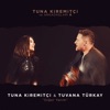 Diğer Yarım (feat. Tuvana Türkay) [Tuna Kiremitçi ve Arkadaşları, Vol. 2] - Single, 2019