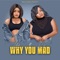 Why You Mad (feat. Rina) artwork