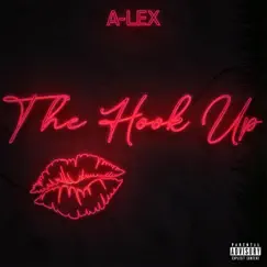 The Hook Up - Single by A-Lex album reviews, ratings, credits