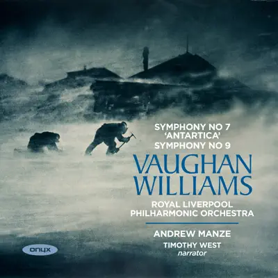Vaughan Williams: Symphony No. 7 "Sinfonia Antartica", Symphony No. 9 in E Minor - Royal Liverpool Philharmonic Orchestra Vaughan Williams: Symphony No. 7 "Sinfonia Antartica", Symphony No. 9 in E Minor - Royal Liverpool Philharmonic Orchestra