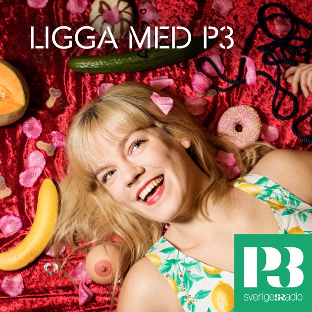 Ligga Med P3 Av Sveriges Radio På Apple Podcasts