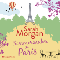 Sarah Morgan - Sommerzauber in Paris (ungekürzt) artwork