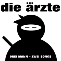 Die Ärzte - Drei Mann – Zwei Songs - Single artwork