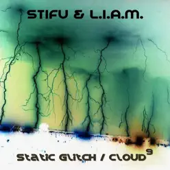 Static Glitch / Cloud9 - Single - LIAM (Perú) Static Glitch / Cloud9 - Single - LIAM (Perú)