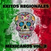 Éxitos Regionales Mexicanos, Vol.2