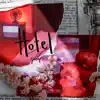 Hotel - Single album lyrics, reviews, download