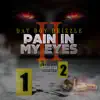 Pain In My Eyes 2 album lyrics, reviews, download