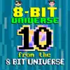 10 from the 8 Bit Universe album lyrics, reviews, download