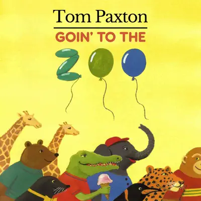 Goin' to the Zoo - Tom Paxton