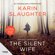 Karin Slaughter - The Silent Wife